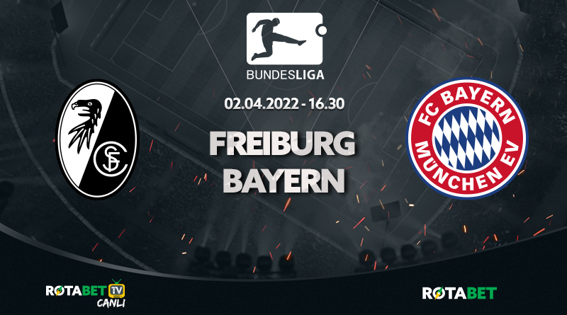 freiburg-bayern maçı canlı bahis