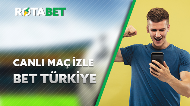 Canli Mac izle Bet Turkiye